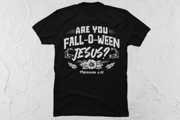 Are You Fall-o-ween Jesus T-Shirt Designs