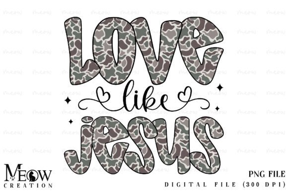 Camouflage Love Like Jesus PNG T-Shirt Designs