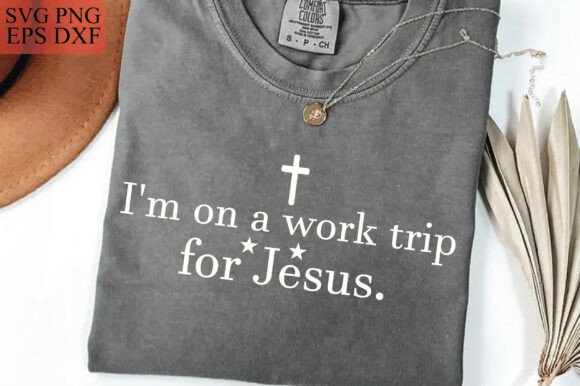 I’m on a Work Trip for Jesus
