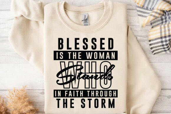 Jesus Faith Blessed is the Woman SVG PNG — T-Shirt Designs