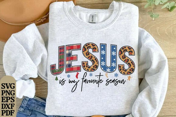 Jesus is My Favorite Season Christmas T-Shirt Designs
