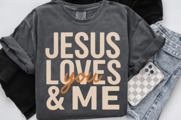 Jesus Loves You and Me PNG, Christian T-Shirt Designs