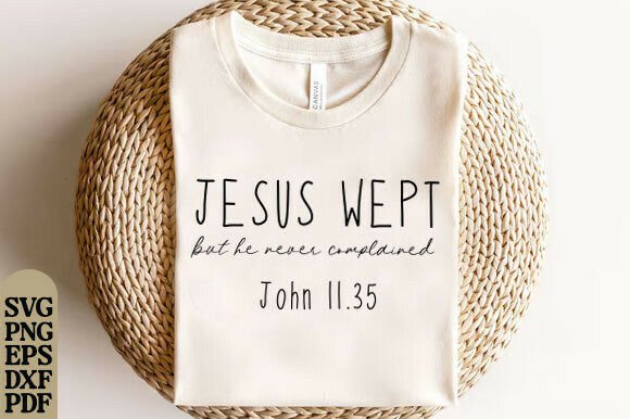 Jesus Wept John 11:35 Shirt — T-Shirt Designs