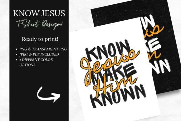 Know Jesus Make Him Known T-Shirt Designs